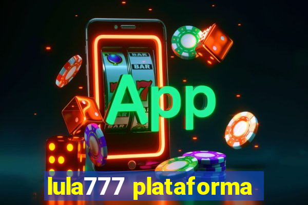 lula777 plataforma